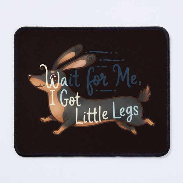 Item preview, Wait for Me I Got Little Legs designed and sold by SkrabinhoArt.