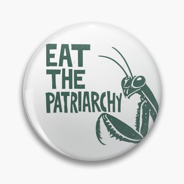 Item preview, Eat the Patriarchy - Praying Mantis  designed and sold by Riot-And-Hope.