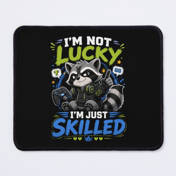 Item preview, I’m Not Lucky I’m Just Skilled Raccoon Gamer T-Shirt – Funny Gaming Graphic Tee designed and sold by Artimax-Studio.
