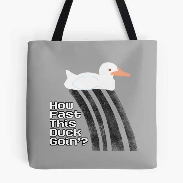 Item preview, How Fast This Duck Goin? Meme (White) designed and sold by ClumsyPillbug.
