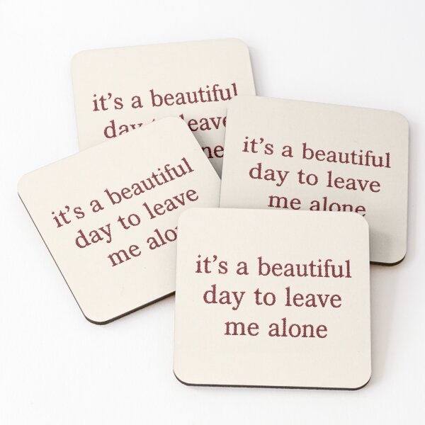 Item preview, It’s a Beautiful Day to Leave Me Alone | Funny Introvert Quote designed and sold by MEMICHAEL.