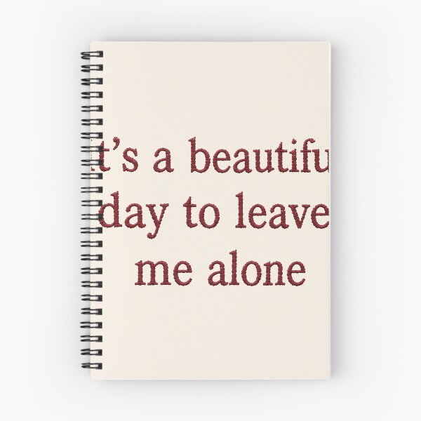 Item preview, It’s a Beautiful Day to Leave Me Alone | Funny Introvert Quote designed and sold by MEMICHAEL.