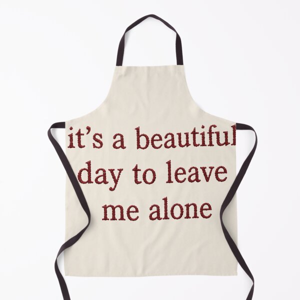 Item preview, It’s a Beautiful Day to Leave Me Alone | Funny Introvert Quote designed and sold by MEMICHAEL.