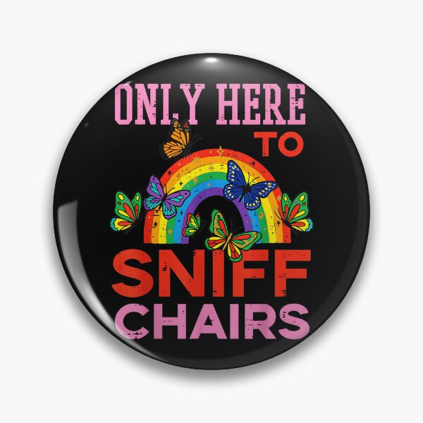 Item preview, Only Here To Sniff Chairs Dog Lover Pet Parent Humor designed and sold by CharlieConon.