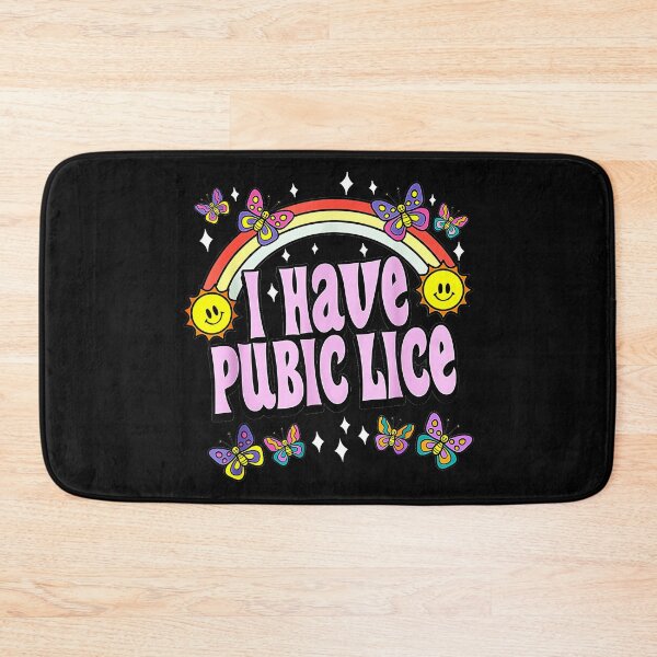 Item preview, I Have Pubic Lice Shock Humor Adult Joke Gag Gift Offensive Design designed and sold by CharlieConon.