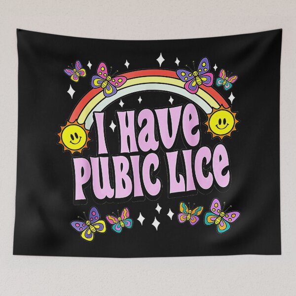 Item preview, I Have Pubic Lice Shock Humor Adult Joke Gag Gift Offensive Design designed and sold by CharlieConon.