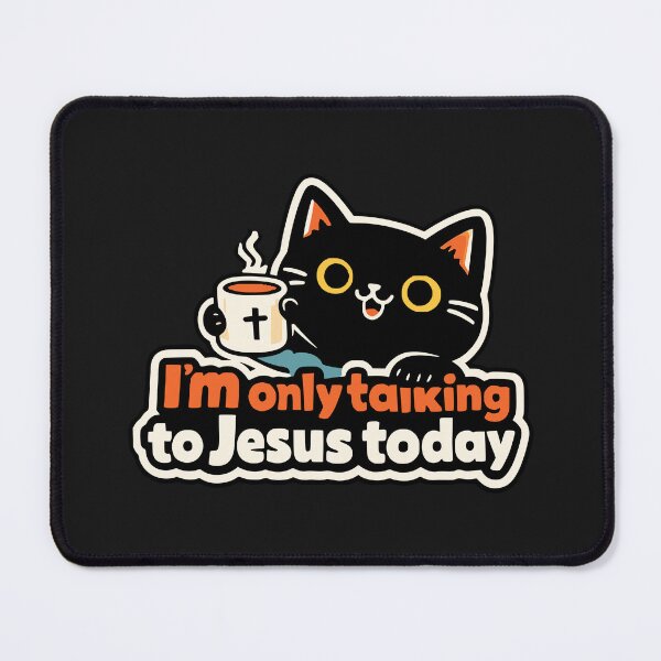 Item preview, Grumpy Black Cat Coffee Quote I'm Only Talking To Jesus Today designed and sold by Studio Bootleg.