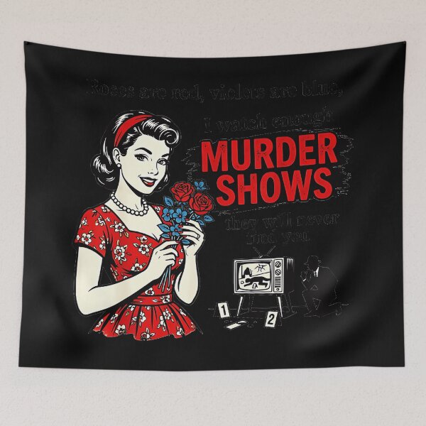Item preview, Roses Are Red Violets Are Blue I Watch Enough Murder Shows They Will Never Find You True Crime Fan Dark Humor designed and sold by CharlieConon.