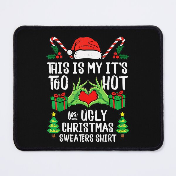 Item preview, This Is My It's Too Hot For Ugly Christmas Sweaters Warm Weather Grinch Christmas Humor Holiday designed and sold by CharlieConon.