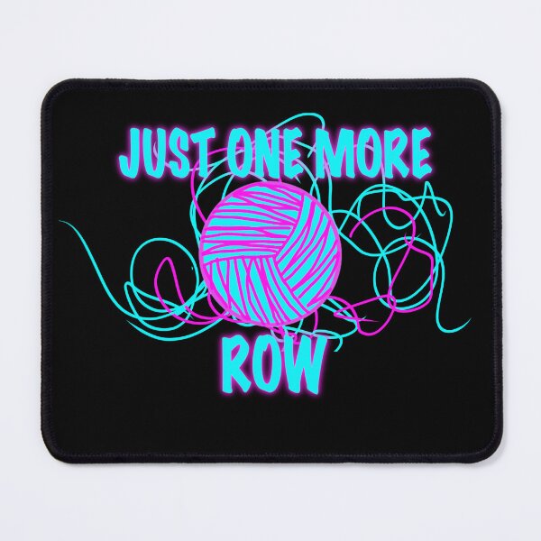 Item preview, Just One More Row – Funny Knitting & Crochet Text Shirt designed and sold by ArtyWares.
