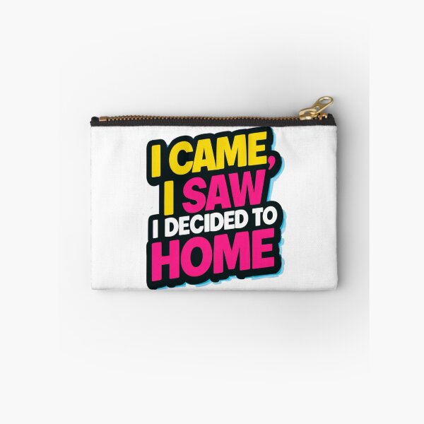 Item preview, Bold Sticker Design Saying "I Came, I Saw, I Decided to Home" Bright Funny Quote designed and sold by KanDa-Shop.