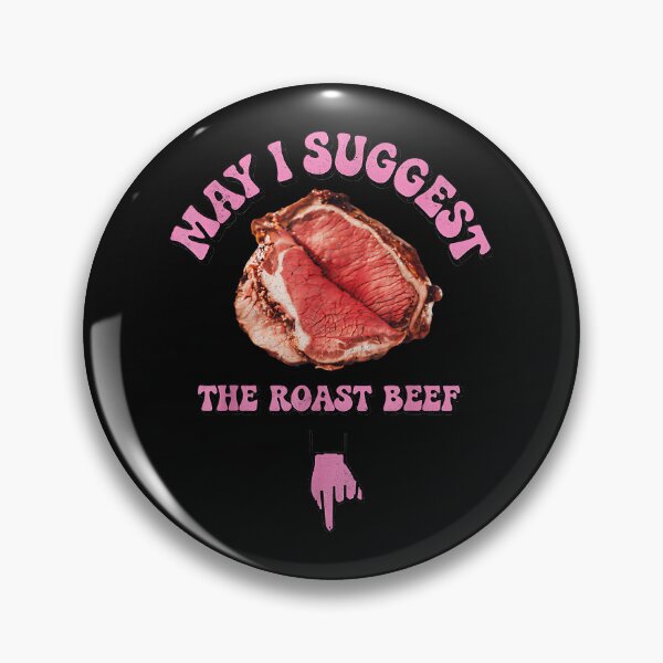 Item preview, May I Suggest The Roast Beef Funny Food Lover Meat Enthusiast designed and sold by CharlieConon.