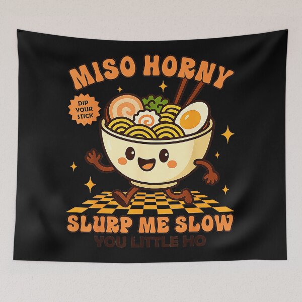 Item preview, Miso Horny Dip Your Stick Slurp Me Slow You Little Ho Adult Humor Ramen Noodles Food Pun designed and sold by CharlieConon.