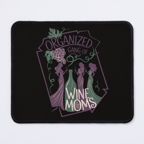Item preview, Organized Gang of Wine Moms designed and sold by SkrabinhoArt.