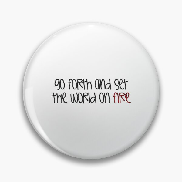 Item preview, Go Forth And Set The World On Fire  designed and sold by carlocurley.