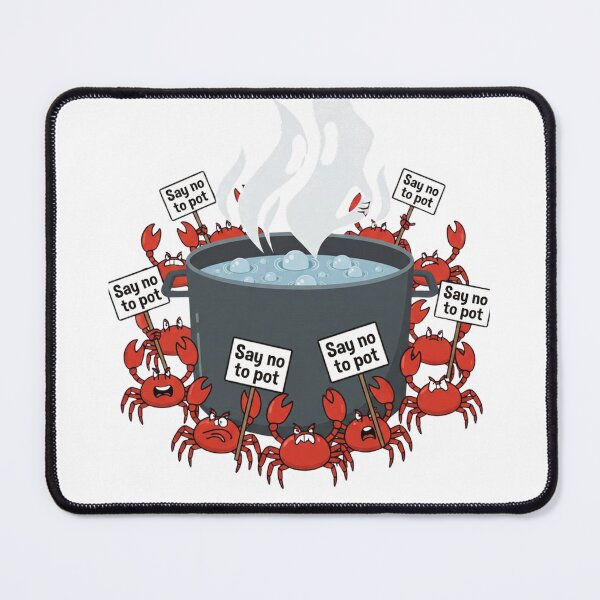 Item preview, Say No To Pot Funny Crab Designe designed and sold by AMCreatix.