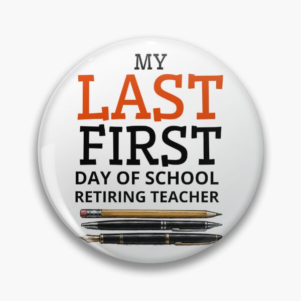Item preview, My Last First Day Of School Retiring Teacher Typography Design designed and sold by GibasVisuals.