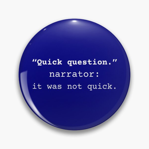 Item preview, Quick Question. Narrator: It Was Not Quick. designed and sold by Preent And I.