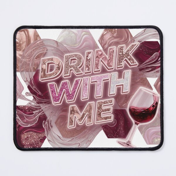 Item preview, Beautiful DRINK WITH ME Print designed and sold by dazzlemakers.