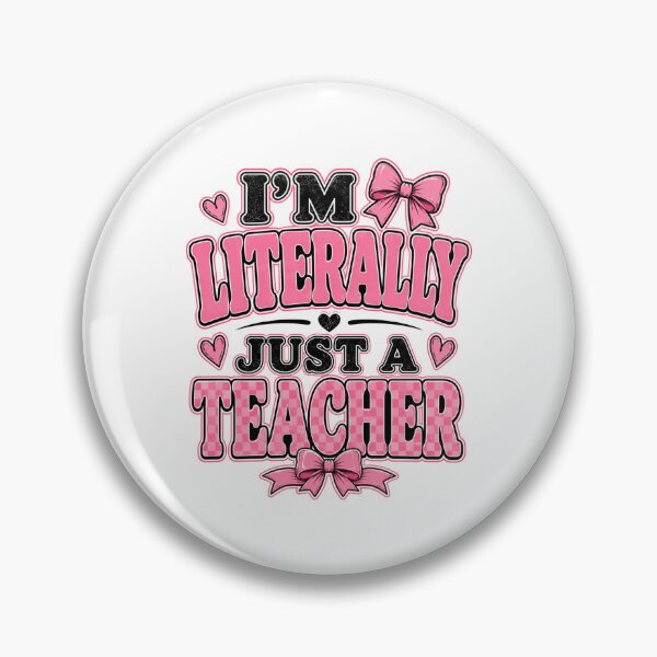 Item preview, I'm Literally Just A Teacher Funny Bow Back to School Teacher designed and sold by WeirdlyMild.