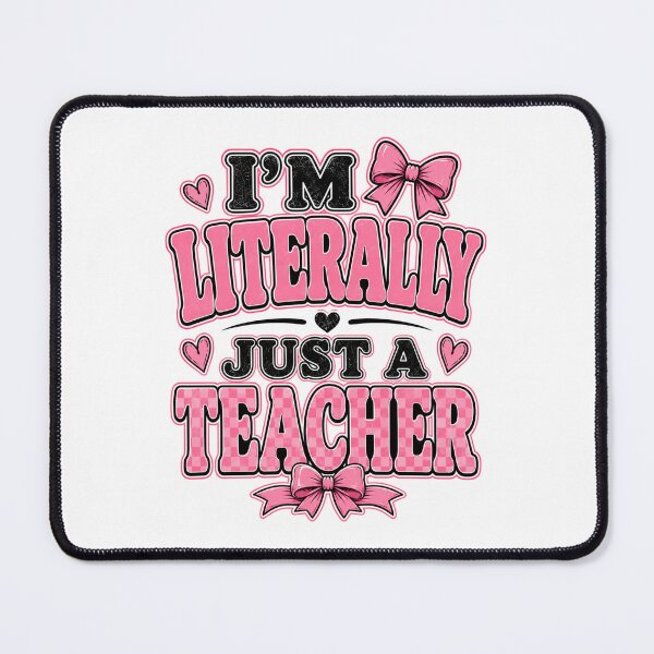 Item preview, I'm Literally Just A Teacher Funny Bow Back to School Teacher designed and sold by WeirdlyMild.