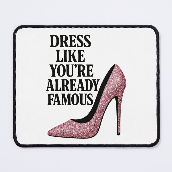 Item preview, Dress like you're already famous - Pink Heel designed and sold by Pineapple-Tree.