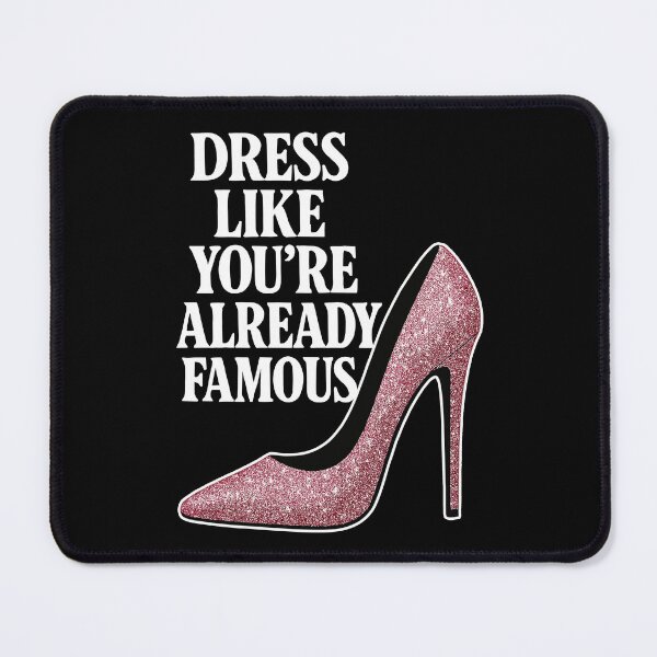 Item preview, Dress like you're already famous - Pink Heel designed and sold by Pineapple-Tree.