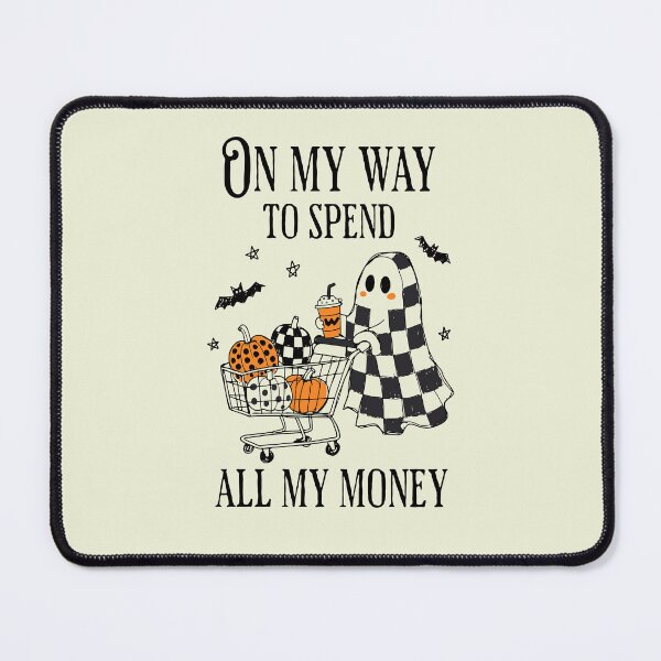 Item preview, On My Way To Spend All My Money Funny Ghost Shopping Halloween designed and sold by Studio Bootleg.