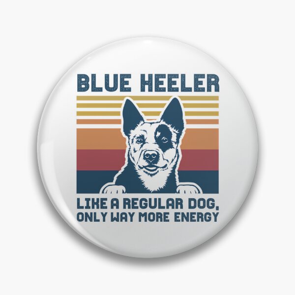 Item preview, Blue Heeler Gift Men Women Way More Energy Cattle Dog Owner designed and sold by popularworn.