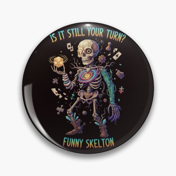 Item preview, Is It Still Your Turn Funny Skeleton designed and sold by SkrabinhoArt.