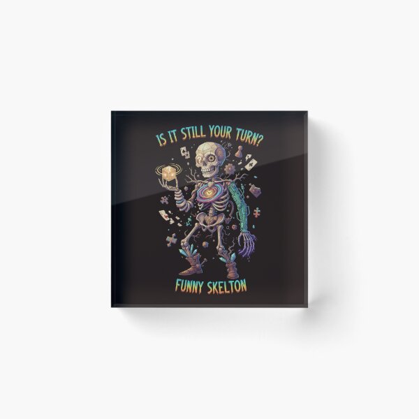 Item preview, Is It Still Your Turn Funny Skeleton designed and sold by SkrabinhoArt.