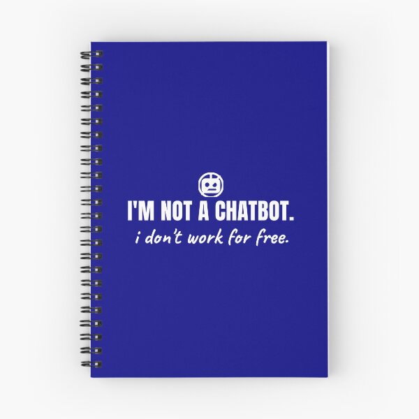 Item preview, I'm not a chatbot. I don't work for free. designed and sold by Preent And I.