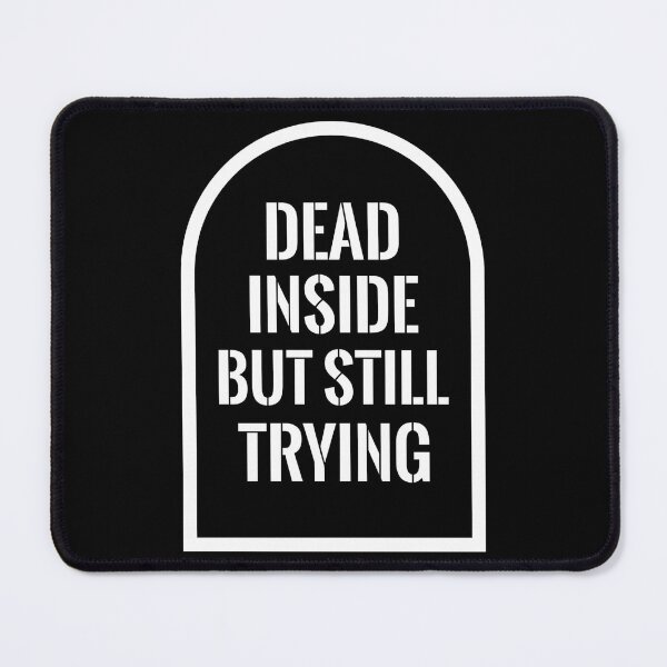 Item preview, Dead Inside But Still Trying Tombstone Sarcastic Halloween designed and sold by TeNovaStudio.