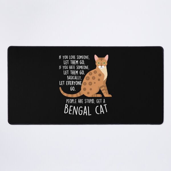 Item preview, Bengal Cat Let Everyone Go Funny Sarcastic Quote designed and sold by Dmo3HarkoArt.