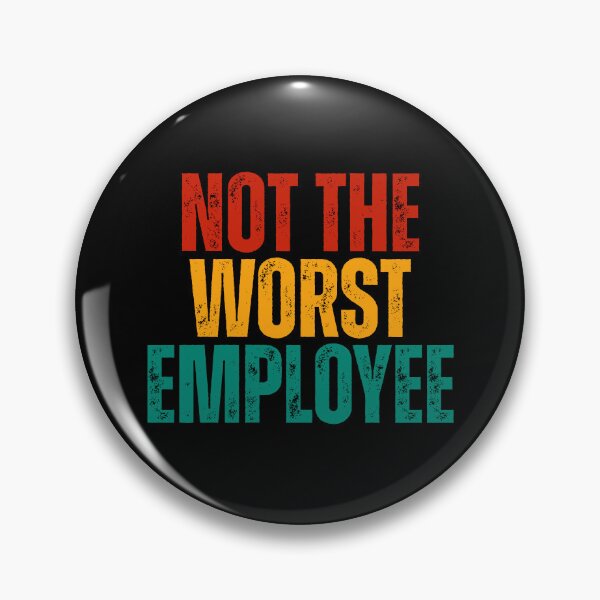 Item preview, Not the Worst Employee designed and sold by Dondonmart.