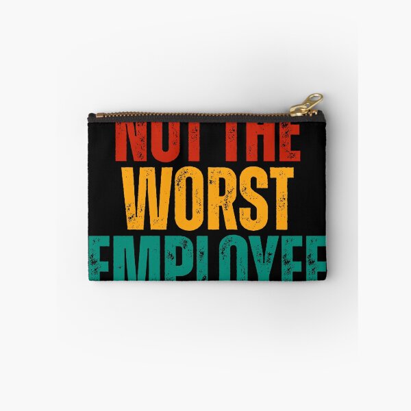 Item preview, Not the Worst Employee designed and sold by Dondonmart.