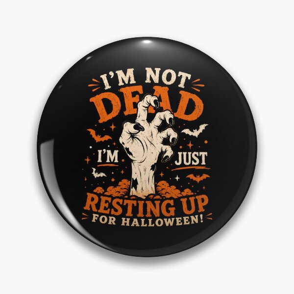 Item preview, I'm Not Dead I'm Just Resting Halloween designed and sold by Canvas-Whispers.