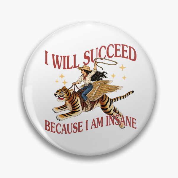 Item preview, I Will Succeed Because I Am Insane designed and sold by seektopus.