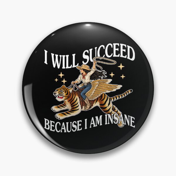 Item preview, I Will Succeed Because I Am Insane designed and sold by seektopus.