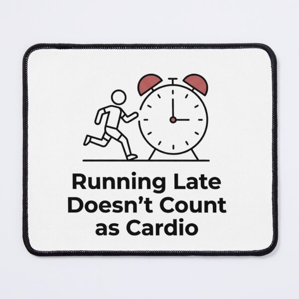 Item preview, Running Late Doesn't Count as Cardio - Running Jokes designed and sold by RunningWhiskers.