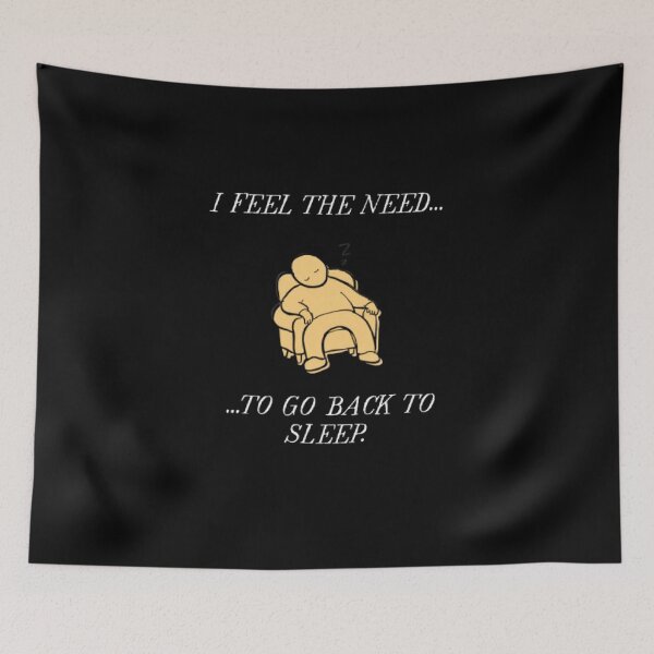 Item preview, I Feel The Need To Go Back To Sleep Funny Parody designed and sold by Mircea786.