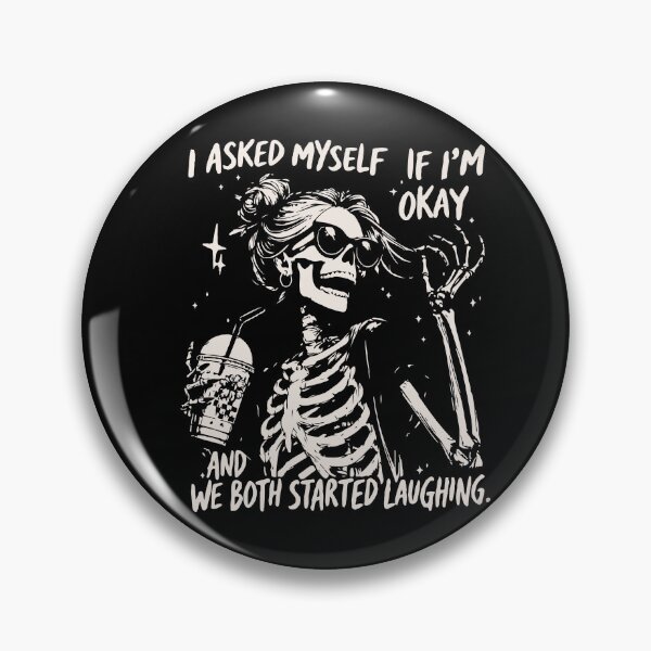 Item preview, I Asked Myself if I'm Okay and We Both Started Laughing  designed and sold by BrownHorse90s.