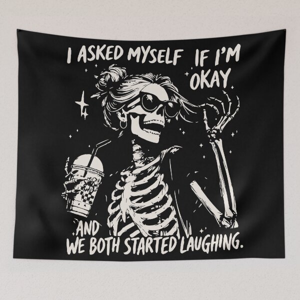 Item preview, I Asked Myself if I'm Okay and We Both Started Laughing  designed and sold by BrownHorse90s.