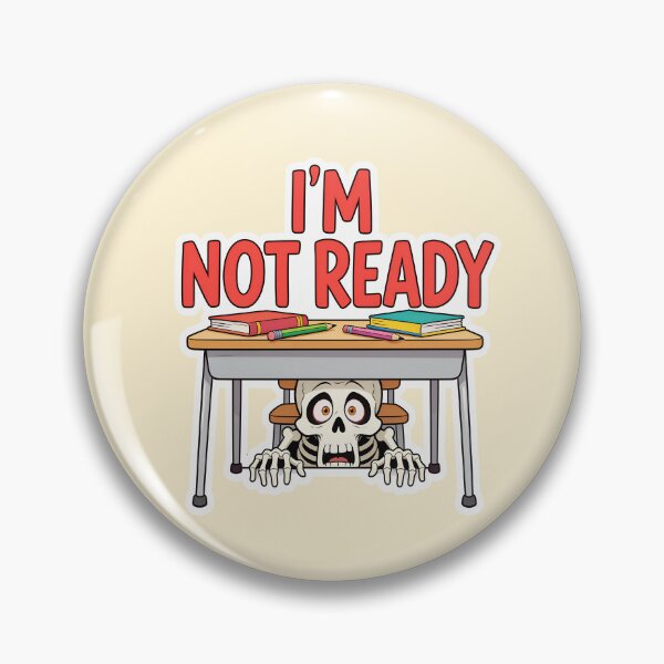 Item preview, I'm Not Ready Back to School Skeleton Funny School Humor designed and sold by OksArtStudio.