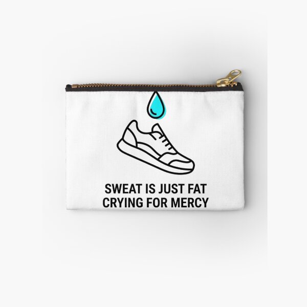 Item preview, Sweat Is Just Fat Crying for Mercy - Running Jokes designed and sold by RunningWhiskers.