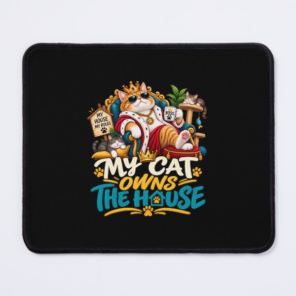 Item preview, My Cat Owns the House Funny Cat Owner Humor designed and sold by PunchDrop.
