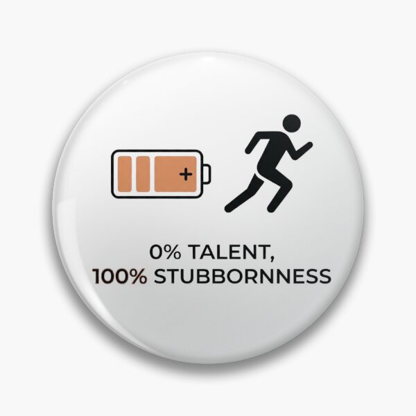 Item preview, 0% Talent, 100% Stubbornness - Running Design designed and sold by RunningWhiskers.