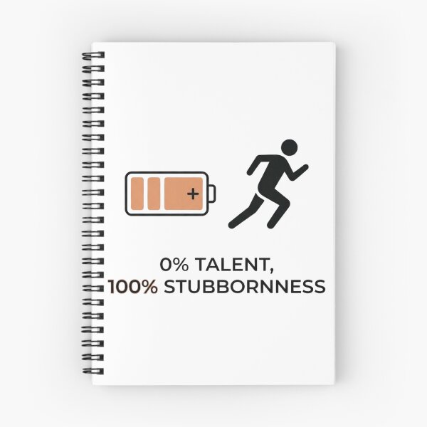 Item preview, 0% Talent, 100% Stubbornness - Running Design designed and sold by RunningWhiskers.