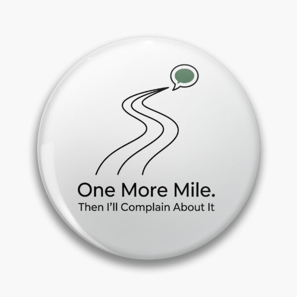 Item preview, One More Mile. Then I'll Complain About It. - Running Design designed and sold by RunningWhiskers.