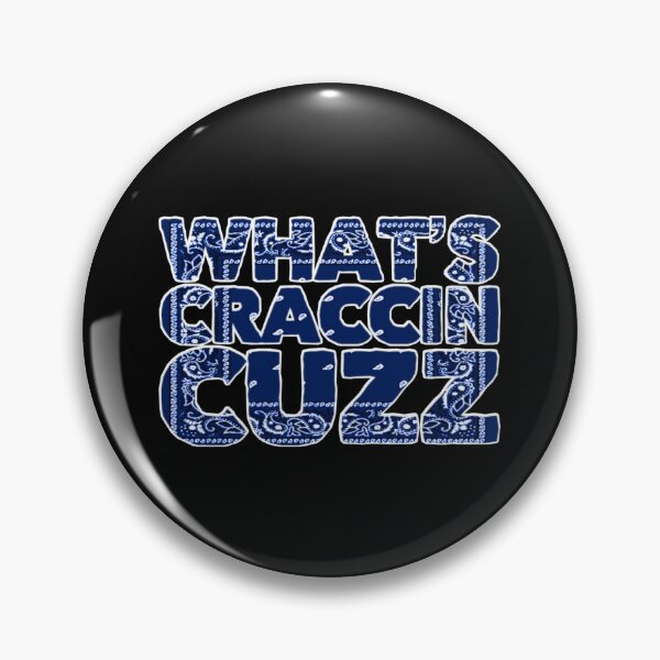 Item preview, What’s Craccin Cuzz designed and sold by DIRTYDUNNZ.